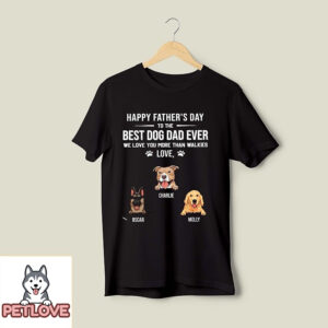 Best Dog Dad Ever 1 – Personalized Custom Unisex T-Shirt