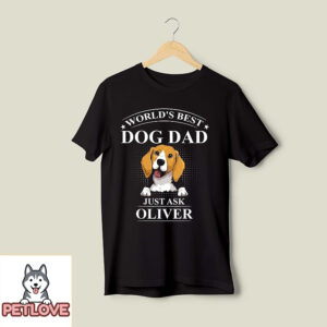 Best Dog Dad Just Ask – Personalized Custom Unisex T-Shirt