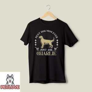 Best Dog Ever Just Ask Vintage- Personalized Custom Unisex T-Shirt