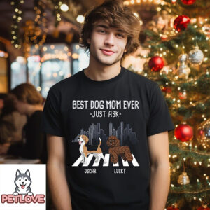 Best Mom Just Ask – Personalized Custom Sweatshirt For 2 Pet