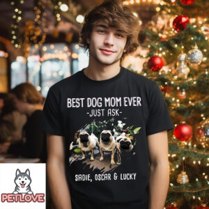 Best Mom Just Ask – Personalized Custom Unisex T-Shirts