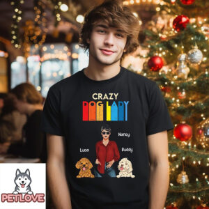 Crazy Dog Lady 3 – Personalized Custom Unisex T-Shirt