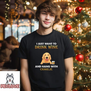 Drink Wine And Hang With Dog 1 – Personalized Custom Unisex T-Shirt