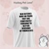 Bad Bitches Have No Prime They Are Constantly Evolving To Better Versions Of Themselves T-Shirt
