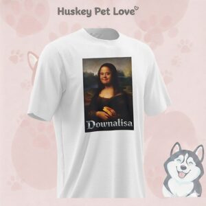 Downalisa Mona Lisa Down Syndrome Funny T-Shirt