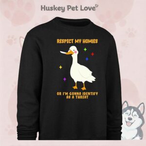 Goose Respect My Homies Or I’m Gonna Identify As A Threat T-Shirt