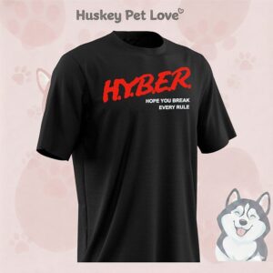 Hyber Hope You Break Every Rule T-Shirt
