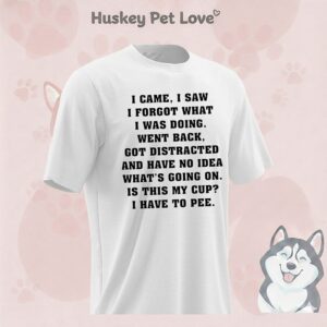 I Came I Saw I Forgot What I Was Doing Went Back 2026 T-Shirt