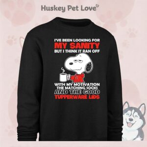 Snoopy I’ve Been Looking For My Sanity But I Think It Ran Off With My Motivation The Matching Socks T-Shirt
