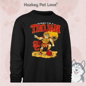 Sorry I’m A Usc Trojans T-Shirt