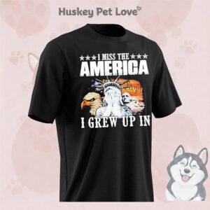Statue Of Liberty Mount Rushmore Eagles I Miss The America I Grew Up In T-Shirt